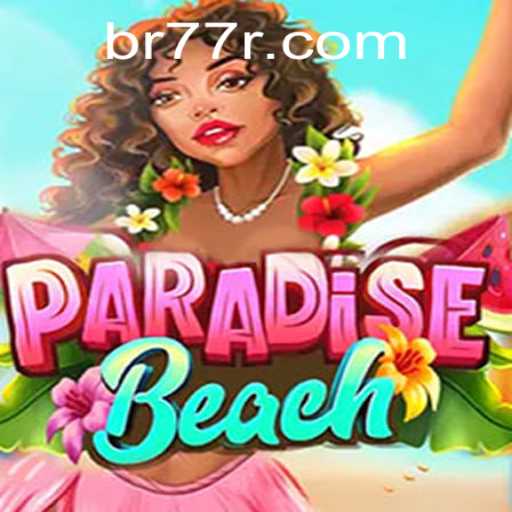Experience the Thrills of ParadiseBeach: A Comprehensive Guide with a Focus on 77R